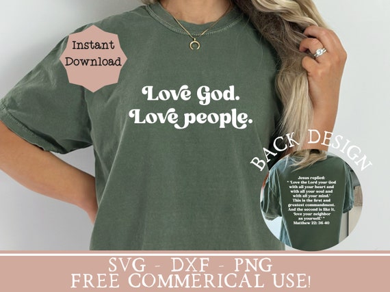 Christian shirt png love God love people svg front and back shirt design faith inspired tshirt png  Matthew 22 svg greatest commandment svg