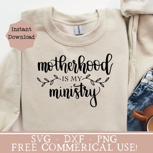 Motherhood is My Ministry Svg Stay at Home Mom Png Christian