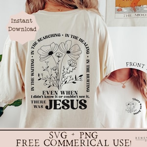 There was Jesus svg bloemen christelijk shirt png bemoedigend geloof shirt svg achterkant shirt design paasshirt png Jezus genezing sublimatie
