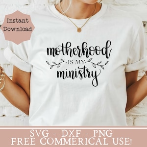 Motherhood is my ministry svg stay at home mom png Christian homeschooling mama svg encouraging motherhood quote png Christian mom shirt svg