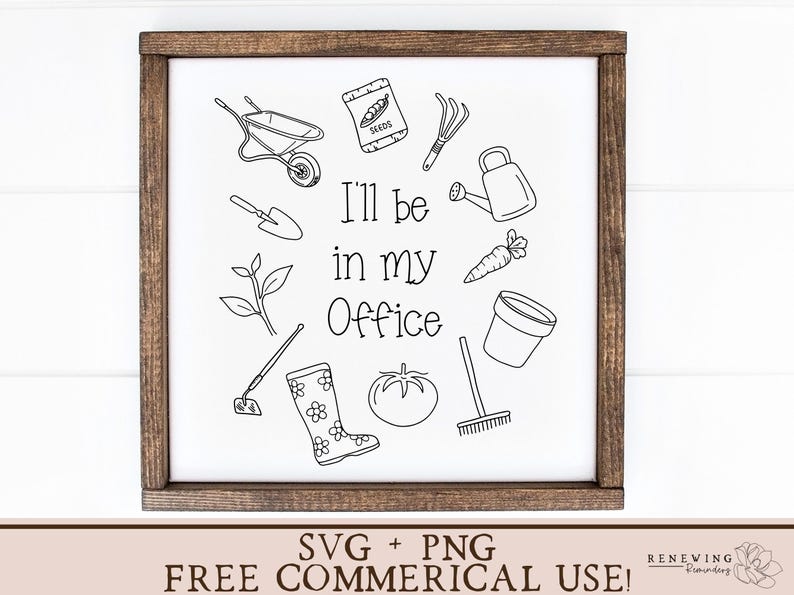 i'll be in my office garden sign svg homestead