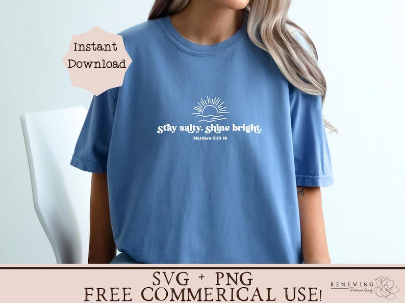 May include: A blue t-shirt with the text "Stay salty. Shine bright." and a sun graphic. The text "Matthew 5:13-16" is below the main text. The shirt is a casual wear item.