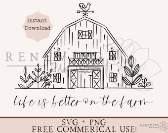 May include: Black and white line art illustration of a farmhouse with a rooster weather vane on top. The farmhouse has a large barn door and windows. The text "life is better on the farm" is below the farmhouse. The text "SVG + PNG FREE COMMERCIAL USE!" is at the bottom of the image.
