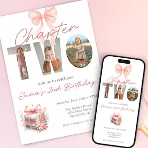 May include: A birthday invitation featuring a pink bow and the words "Chapter TWO" with photos of a child. The invitation reads "join us to celebrate Emma's 2nd Birthday" with event details. A smartphone shows the same design.