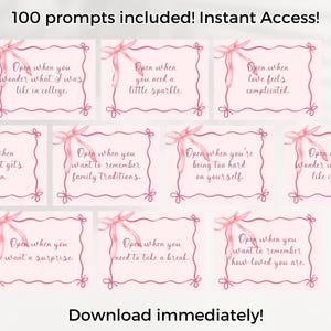 May include: A collection of pink cards with handwritten messages, each framed with a decorative border and a bow. The cards include phrases like "Open when you need a little sparkle" and "Open when you want to remember how loved you are." Text at the top reads "100 prompts included! Instant Access!"