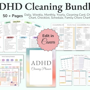 May include: A printable cleaning bundle for people with ADHD. The bundle includes 50+ pages of checklists, schedules, and charts for daily, weekly, monthly, and yearly cleaning. The bundle also includes a cleaning card, chore chart, and family chore chart. The text "Edit in Canva" is on a pink starburst.