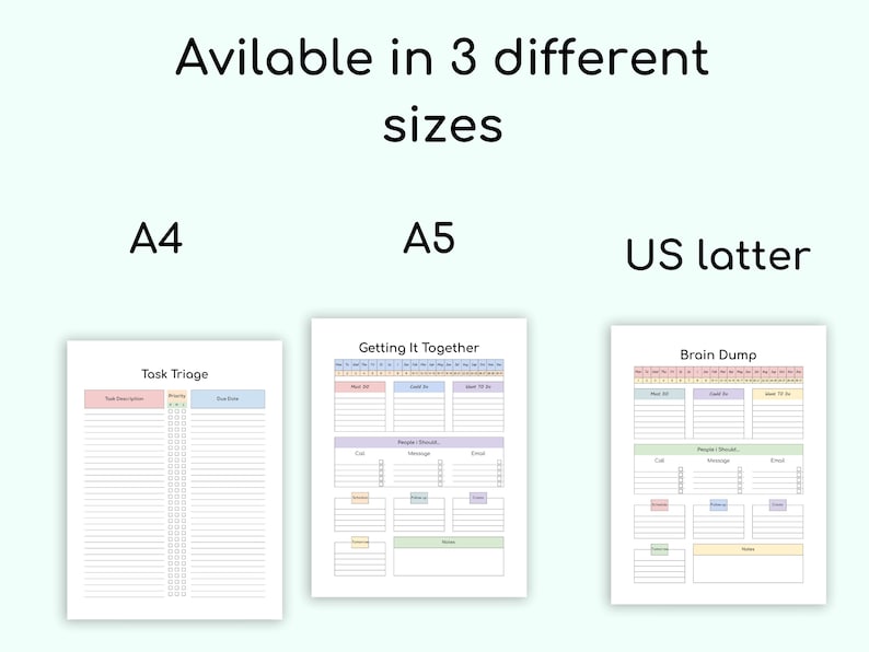May include: Three printable planner pages in different sizes: A4, A5, and US Letter. The pages are designed for task management, with sections for "Task Triage", "Getting It Together", and "Brain Dump".