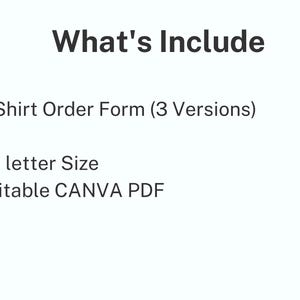 Peut inclure: Texte listant le contenu d'un mod&egrave;le de formulaire de commande de t-shirt. Le texte indique : "What's Include &bull; T-Shirt Order Form (3 Versions) &bull; A4 &bull; US letter Size &bull; Editable CANVA PDF"