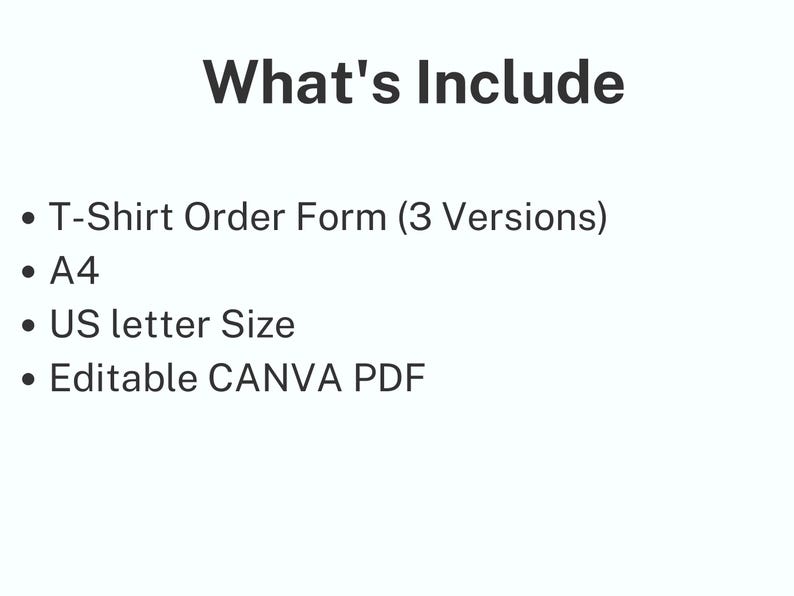 Peut inclure: Texte listant le contenu d'un mod&egrave;le de formulaire de commande de t-shirt. Le texte indique : "What's Include &bull; T-Shirt Order Form (3 Versions) &bull; A4 &bull; US letter Size &bull; Editable CANVA PDF"