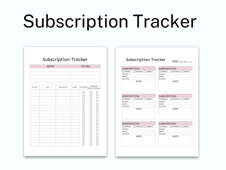 May include: A printable subscription tracker with two pages. The first page has a table with columns for due date, item, subscription, amount, auto renew, and requests. The second page has six sections for tracking subscriptions with fields for weekly, monthly, yearly, amount, due date, and notes.