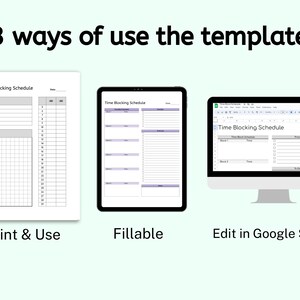Puede incluir: Un gr&aacute;fico que muestra tres formas de usar una plantilla de programaci&oacute;n de bloqueo de tiempo: imprimir y usar, rellenar digitalmente o editar en Google Sheets. La plantilla se titula "Time Blocking Schedule".