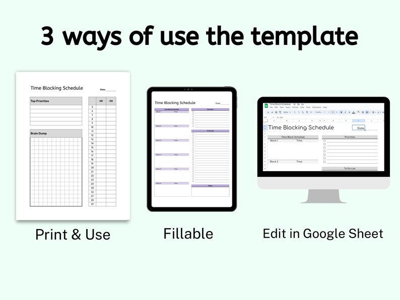 Puede incluir: Un gr&aacute;fico que muestra tres formas de usar una plantilla de programaci&oacute;n de bloqueo de tiempo: imprimir y usar, rellenar digitalmente o editar en Google Sheets. La plantilla se titula "Time Blocking Schedule".