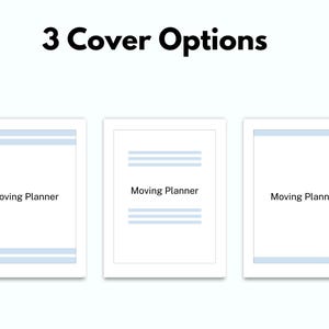 May include: Three cover options for a moving planner. The covers are white with blue lines and the text "Moving Planner" in black.
