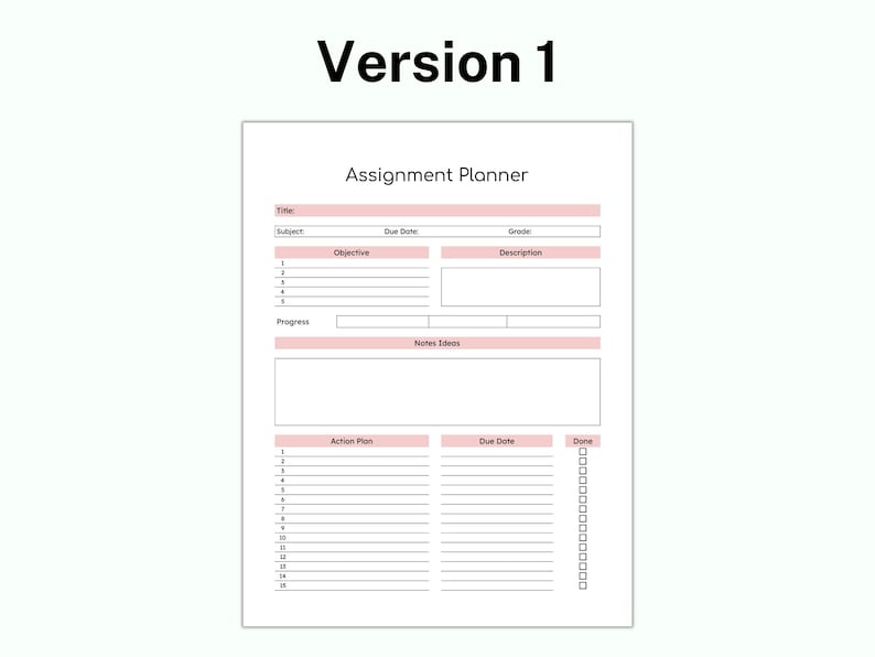 May include: A printable assignment planner with sections for title, subject, due date, grade, objective, description, progress, notes, action plan, due date, and done. The planner has a pink and white colour scheme.