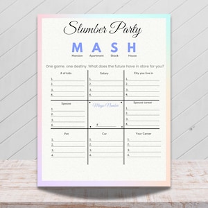 May include: A printable game sheet for a slumber party game called "MASH". The game sheet is divided into a grid with categories like "# of kids", "Salary", "City you live in", "Spouse", "Spouse career", "Pet", "Car", and "Your Career".