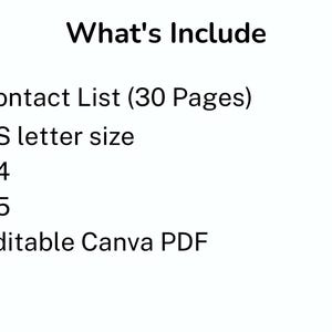 May include: White background with the text "What's Include" followed by a bulleted list. The list includes a contact list of 30 pages, US letter size, A4, A5, and an editable Canva PDF.