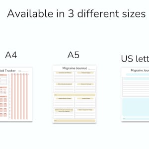 May include: Three printable journal templates in different sizes: A4, A5, and US letter. The A4 template is a period tracker with a pink and white design. The A5 and US letter templates are migraine journals with a light blue and white design.