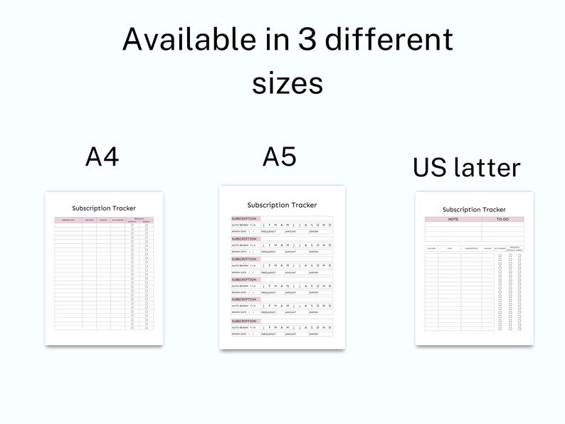 May include: A printable subscription tracker sheet available in three sizes: A4, A5, and US Letter. The sheet has columns for subscription name, date, amount, frequency, and notes.