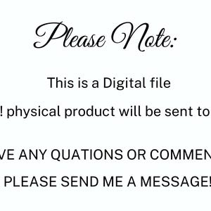 May include: White background with black text. The text reads "Please Note: This is a Digital file. No! physical product will be sent to you. HAVE ANY QUATIONS OR COMMENTS PLEASE SEND ME A MESSAGE!"