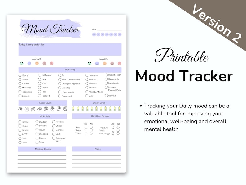 May include: Printable mood tracker with sections for daily mood, feelings, stress, and energy levels. The document includes the text "Mood Tracker" and "Version 2" in black and purple.