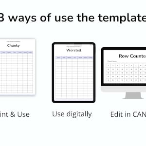 May include: Image showing three ways to use a template: print & use, use digitally, and edit in Canva. The template is for yarn stash inventory and row counting. The text includes "Chunky", "Worsted", and "Row Counter".