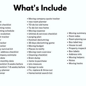 May include: A checklist of items to help with moving, including house hunting, moving day survival kit, moving company estimate, moving checklist, moving day planner, layout planner, moving company quote tracker, new room planner, to-do list, moving expense, utilities and services checklist, purging plan, Konmari decluttering, 30 days decluttering game, moving budget, places to notify, moving room overview, cleaning checklist, brain dump, items to purchase, lets measure, garage to sale, fix, replace and throw out, home/rental search list, moving summary, paint index, room planning summary, box label key, house to sell, property inspection, box labels, address info, moving helpers, notes, and moving hacks.
