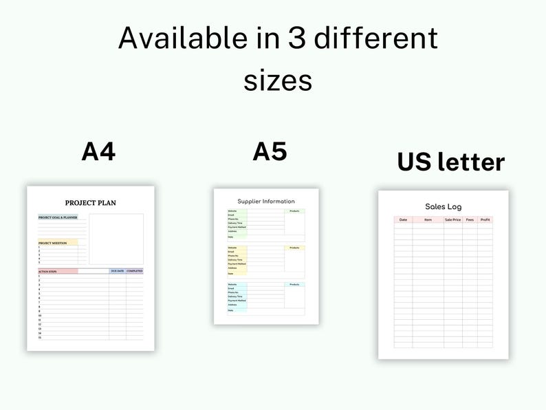 May include: Three printable planner templates in different sizes: A4, A5, and US letter. The A4 template is a project plan, the A5 template is for supplier information, and the US letter template is a sales log.