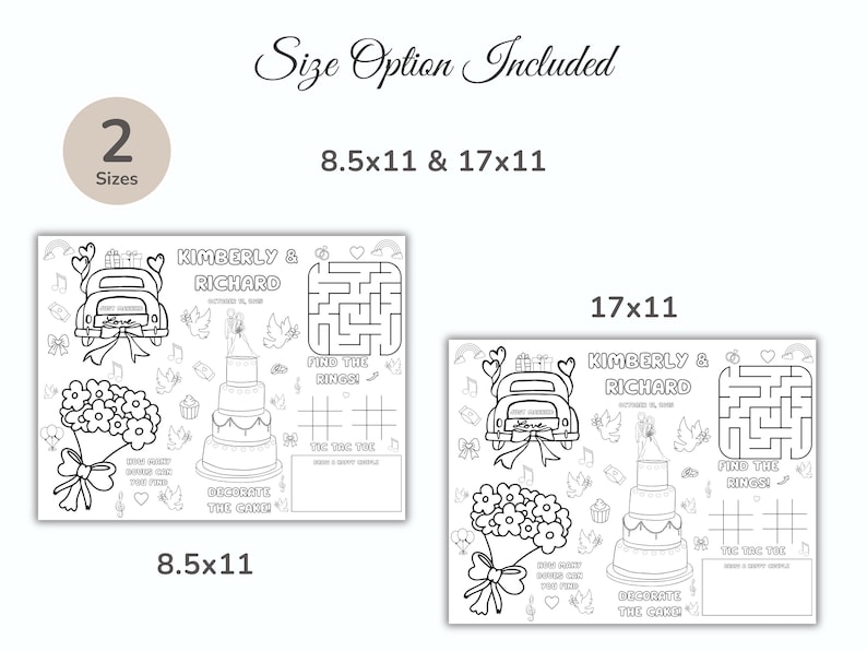 May include: Black and white wedding activity placemats with the names "Kimberly & Richard" and the date "October 15, 20XX". Includes a maze, tic-tac-toe, and other wedding-themed illustrations. Available in 8.5x11 and 17x11 inch sizes.