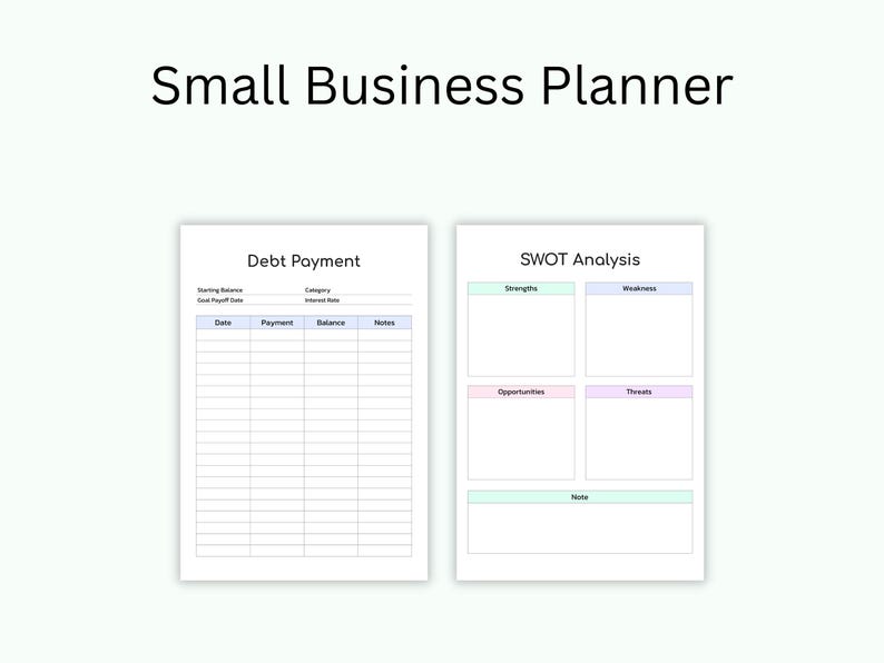 May include: A printable small business planner with two sections: Debt Payment and SWOT Analysis. The Debt Payment section has columns for date, payment, balance, and notes. The SWOT Analysis section has four boxes for strengths, weaknesses, opportunities, and threats.