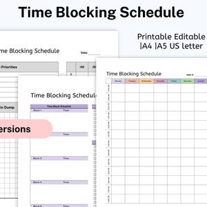 May include: Three printable time blocking schedule templates in different formats. The first template has sections for "Top Priorities" and "Brain Dump". The second template has five time blocks with sections for "Time Block Schedule" and "Time". The third template is a weekly schedule with columns for each day of the week.