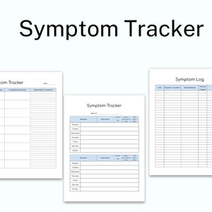 May include: Three printable symptom tracker logs. The first log is titled "Symptom Tracker" and has columns for date, time, food/medicine/activity, and symptoms/comments. The second log is titled "Symptom Tracker" and has columns for symptom, severity, duration, trigger, and notes. The third log is titled "Symptom Log" and has columns for date, symptom/condition, duration/frequency, potential trigger, and notes.