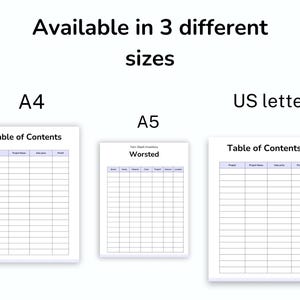 May include: White paper sheets with tables for organizing projects and yarn inventory. The text "Available in 3 different sizes" is at the top. The sizes are A4, A5, and US letter. The A4 and US letter sheets are labeled "Table of Contents."