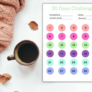 May include: A printable 30-day challenge chart with colorful circles numbered 1 through 30. The chart has spaces for "Students", "Start Date", "Goal", and "Reward".