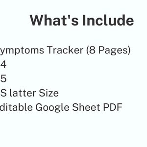 May include: Text that reads "What's Include" followed by a bulleted list of items: Symptoms Tracker (8 Pages), A4, A5, US latter Size, Editable Google Sheet PDF.