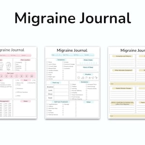May include: Three printable pages of a migraine journal with sections for tracking pain location, symptoms, food log, self-care treatment, and more. The pages are white with light blue and pink accents.
