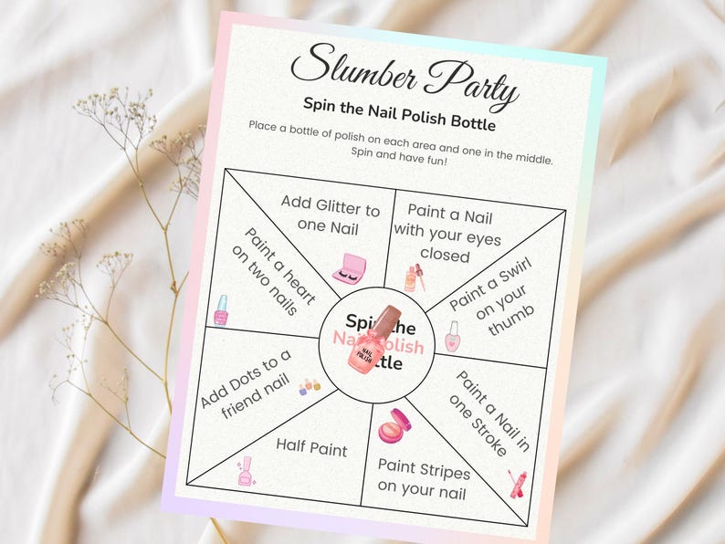 May include: A printable game board for a slumber party with the text "Slumber Party Spin the Nail Polish Bottle". The board is divided into eight sections with different nail polish activities, such as "Add Glitter to one Nail", "Paint a heart on two nails", "Add Dots to a friend nail", "Half Paint", "Paint Stripes on your nail", "Paint a Nail in one Stroke", "Paint a Nail with your eyes closed", and "Paint a Swirl on your thumb".