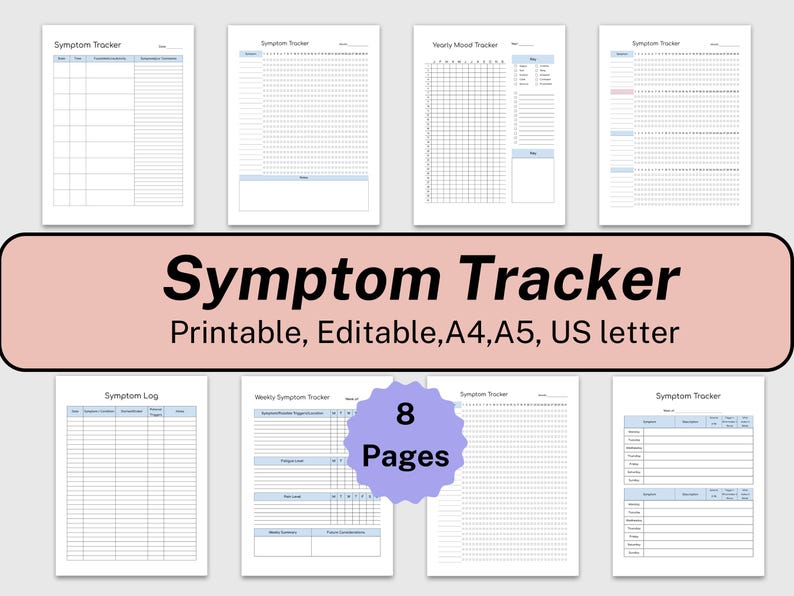 May include: Printable symptom tracker pages in black and white. The pages include a symptom log, weekly symptom tracker, and yearly mood tracker. The text on the image reads "Symptom Tracker Printable, Editable, A4, A5, US letter 8 Pages".
