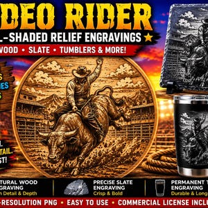May include: A promotional graphic titled RODEO RIDER CELL-SHADED RELIEF ENGRAVINGS featuring a circular wood engraving, a square slate plaque, and a black metal tumbler, all displaying a detailed illustration of a cowboy riding a bucking bull.
