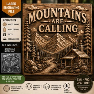 May include: A square digital laser engraving file featuring a wood-textured relief of a mountain landscape. The text "MOUNTAINS ARE CALLING" is engraved at the top. The scene includes a log cabin, tall pine trees, and a winding path.
