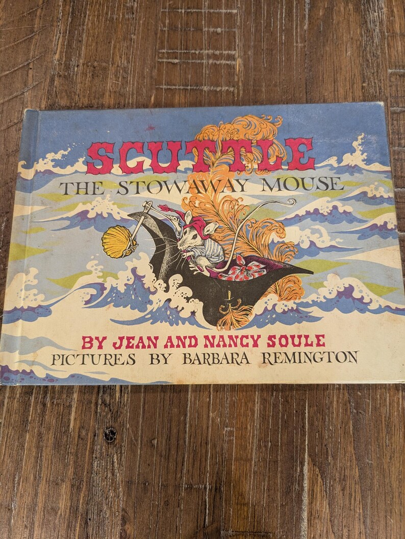 Scuttles Mouse 1969 - Scuttle the Stowaway Mouse Jean and Nancy Soule, Illustrated by ...