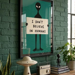 Grappige buitenaardse poster: I Don't Believe in Humans, retroprint (digitale download)