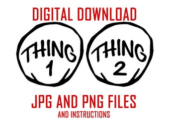 DIGITAL DOWNLOAD:  Print and Iron, Thing 1 and Thing 2 Style Iron-On Transfers, Toddler, Youth, Adult Sizes