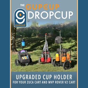 May include: Image features three disc golf carts on a grassy field. The carts are black, red, and orange, each with a different design. The text reads "THE GUPCUP DROPCUP" and "UPGRADED CUP HOLDER FOR YOUR ZUCA CART AND MVP ROVER V2 CART."