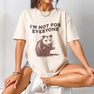 Comfort Colors Possum Shirt, Not for Everyone Possum Shirt, Funny Possum Shirt, Sarcastic Opossum Shirt, Vintage Possum Shirt, Meme Shirt