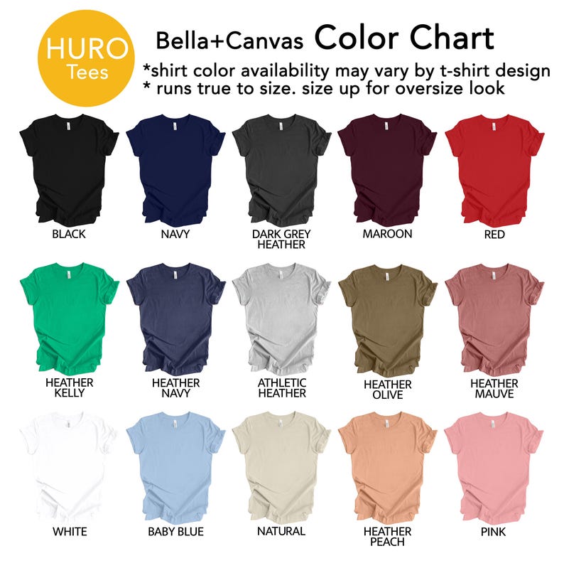 May include: Color chart for Bella + Canvas t-shirts, showing 15 different colors, including black, navy, dark grey heather, maroon, red, heather kelly, heather navy, athletic heather, heather olive, heather mauve, white, baby blue, natural, heather peach, and pink.