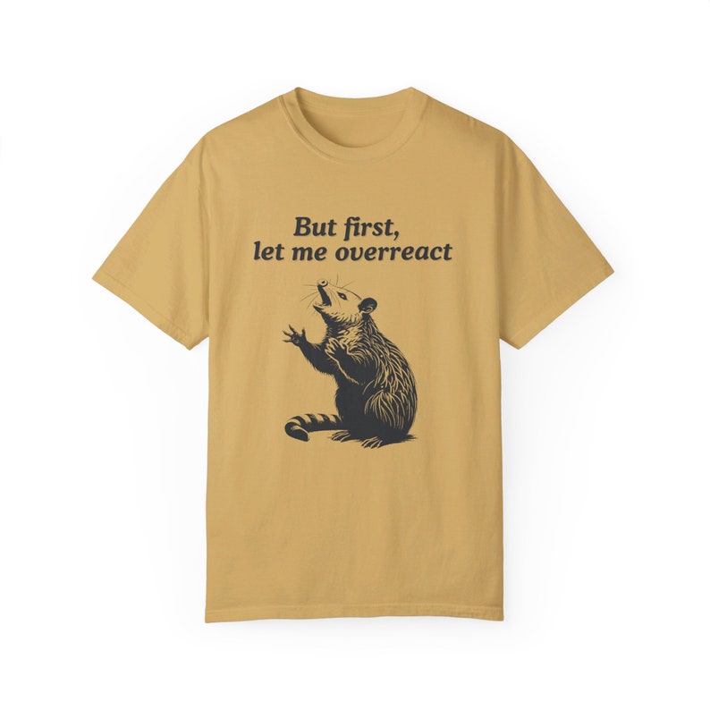 Comfort Colors Funny Possum Shirt, Overreact Possum Shirt, Vintage Style Opossum Shirt, Sarcastic Shirt, Possum Meme Shirt, Weird Shirt image 6