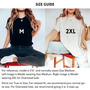 May include: Size guide for a t-shirt. Two models are wearing the same t-shirt in different sizes. The model on the left is wearing a size M and the model on the right is wearing a size 2XL. The text states that the shirts run true to size and recommends going up 2 or 3 sizes for an oversized look.