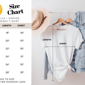 May include: Size chart for a Bella + Canvas unisex t-shirt. The chart shows the length and chest measurements in inches for sizes S, M, L, XL, 2XL, and 3XL. The text "Runs true to size" and "Size up for oversize look" is also included.