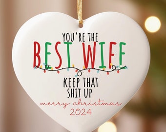 funny christmas ornament,personalized wife christmas gift,best wife christmas gift,heart shaped ornament,wife keepsake ornament,gift for her