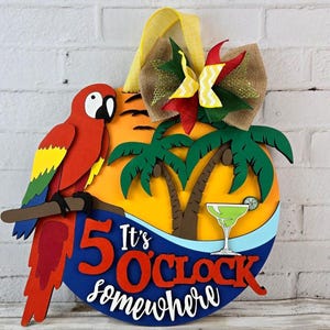 It's 5 O'Clock Somewhere Door Hanger